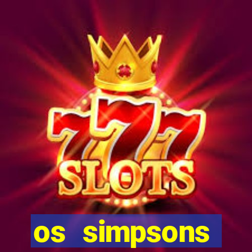 os simpsons assistir online